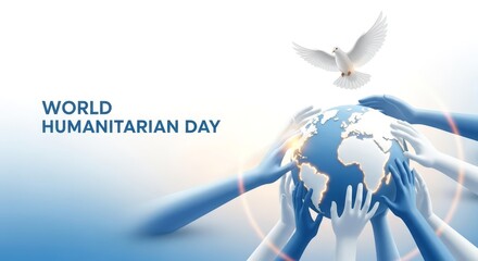 World Humanitarian Day Hands Holding Globe Dove Flying Peace Unity.
