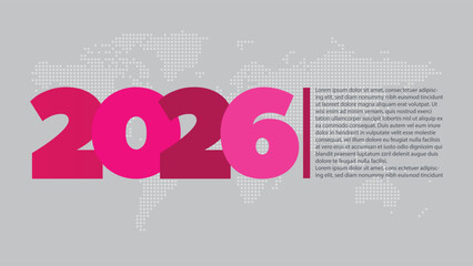 2026 year symbol. Dotted world map. Vector background with sample text. Illustration for business, report, plan, web design, infographic, event, page, presentation