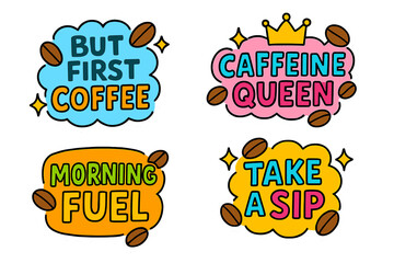 Coffee quotes flat icon set. featuring motivational phrases: but first coffee, caffeine queen, morning fuel, take a sip
