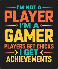 Gamer quote typography, colorful gaming slogan, achievement pride design, bold text layout, funny gamer saying, digital art poster – flat vector illustration