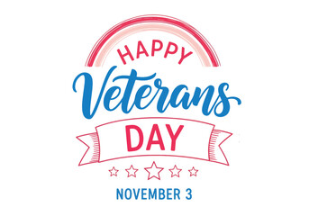 Happy veterans day november 3 vector illustration with lettering composition and decorative elements for a poster