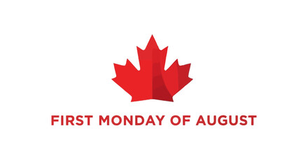 Canadian Holiday First Monday of August Maple Leaf Graphic.