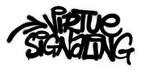 graffiti virtue signaling text sprayed in black over white