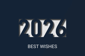Happy new year - best wishes 2026 with colorful number. Perfect vector for poster banner greeting and new year 2026 celebration.