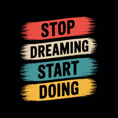 Motivational typography vector t-shirt design print