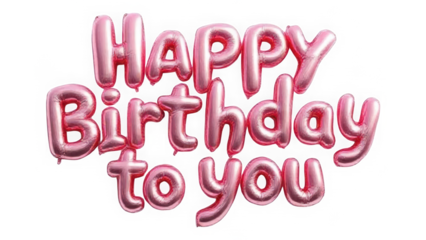 Metallic Pink Balloon Happy Birthday to You isolated on transparent background. Shiny Inflated Handwritten Style. Celebratory Glossy Inscription.
