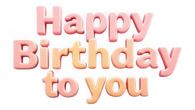 Stacked Happy Birthday to You Pastel Gradient Text isolated on transparent background. Plump Rounded Confectionery Balloon Letters. Sweet Celebratory 3D Typography.