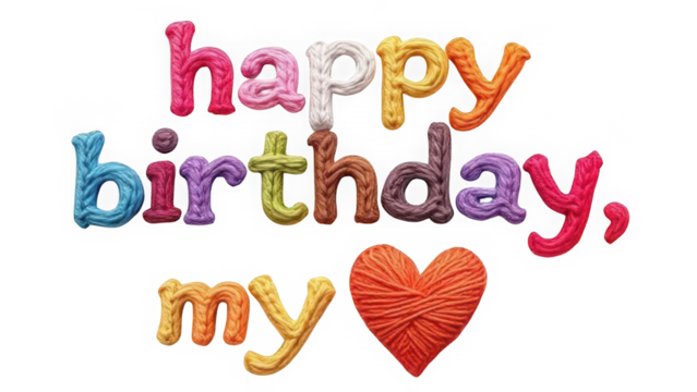 Clay Happy Birthday my with Heart Text isolated on transparent background. 3D Textured Colorful Dough Lettering. Playful Handmade Vibrant Typography.