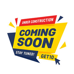 Coming soon under construction sign with stay tuned and get ready message