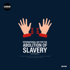International Day for the Abolition of Slavery, observed on December 2nd.