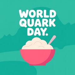 World quark day celebration with a bowl of quark and spoon