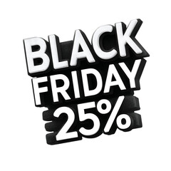 Black friday 25 off sale advertisement isolated on transparent background.