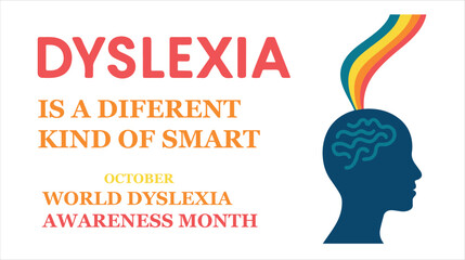 Dyslexia is a different kind of smart, world dyslexia awareness. isolated on white background