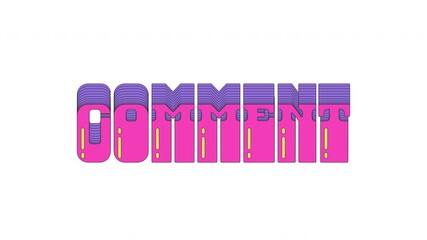 Animated cta button comment in dynamic vaporwave typography. Share your thoughts lingo. Feedback. Commentary. Smooth text animation with layered shadows sliding up and down. Retro wave motion graphics - Powered by Adobe