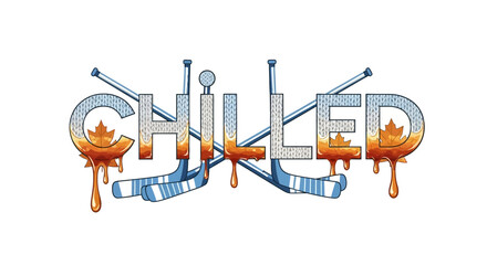 Illustration chilled text with hockey sticks and maple leaf drips