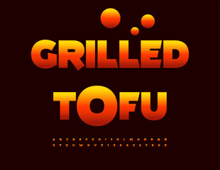 Vector Marketing banner Grilled Tofu. Hot Modern Font. Trendy Digital Alphabet Letters and Numbers set.