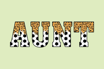 Soccer sublimation t shirt design for aunt