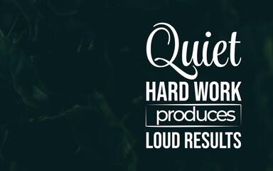 True success is built in silence. Let your results make the noise through dedication and effort.