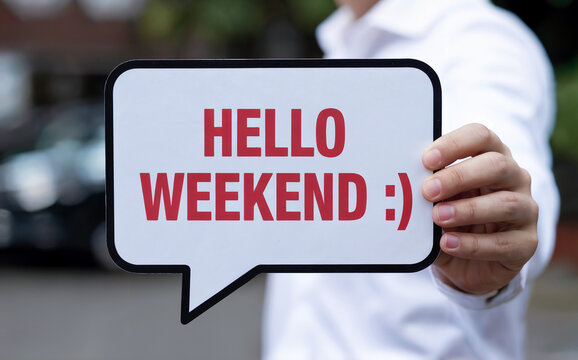 Man Holding a "Hello Weekend" Message in a Speech Bubble