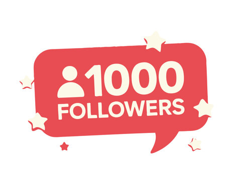 A notification bubble displays "1000 FOLLOWERS" with a person icon and surrounding stars.