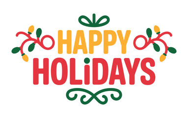Fototapeta premium Happy Holidays text illustration with festive lights and ornaments.