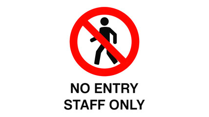 Clear 'No Entry Staff Only' warning sign for secure access and restricted areas