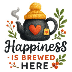 Watercolor black teapot with orange heart, steam, knit hat, and leafy sprigs motto "Happiness is brewed here"