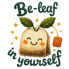Cute smiling tea bag with green leaves, surrounded by stars, encouraging self-belief and positivity
