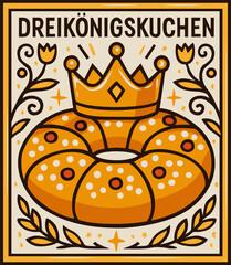 Dreik&ouml;nigskuchen. Vector decorative poster, surrounded by flowers with lettering