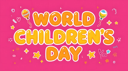 Cheerful World Childrens Day text with balloons and stars isolated on a transparent background lettering