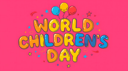 Colorful World Childrens Day text with balloons and stars isolated on a transparent background celebration