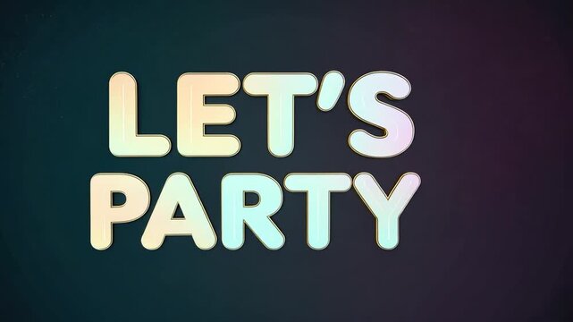 LET' SPARTY Text with Colorful Glowing Edges and Particle Effects words party Ultra Realistic Cinematic Stock Footage  4K UHD Professional Royalty Free Video