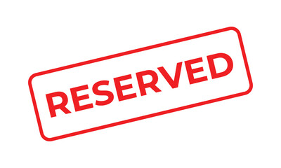 Red rectangular “RESERVED” stamp on a white background, representing booking, exclusivity, or restriction. Ideal for business, event management, and service availability concepts.