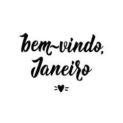 Fototapeta premium Bem vindo, Janeiro. Brazilian Lettering. Translation from Portuguese - Welcome January. Perfect design for greeting cards, posters and social media.