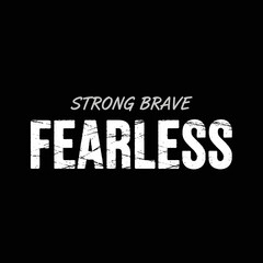 Fototapeta premium Strong Brave Fearless Typography Design | Bold Motivational Text Graphi