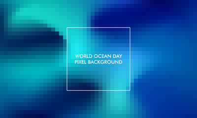 World Ocean Day gradient pixel background good for poster, social media, background, wallpaper