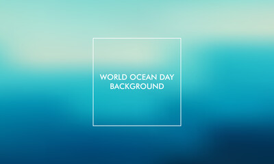 World Ocean Day gradient background good for poster, social media, background, wallpaper