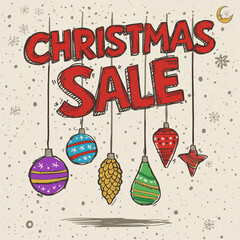 Hand-drawn Christmas Sale banner art, Festive holiday season typography poster, Doodle style Christmas ornaments illustration, Vintage style shopping promotion graphic, Retail sale banner with hanging