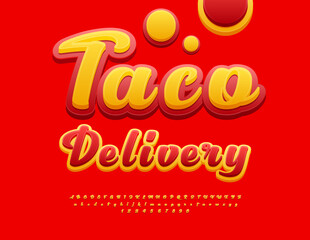 Vector Creative signboard Taco Delivery. Artistic Yellow and Red Font. Handwritten Digital Alphabet Letters and Numbers set. 