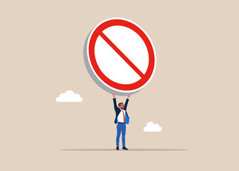 Businessman holding red prohibition sign. Restriction of rights and freedoms. Vector flat illustration