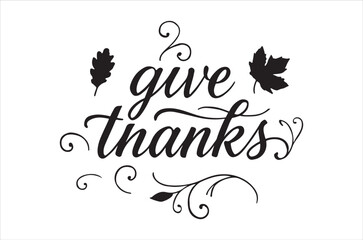Give thanks lettering with autumn leaves and decorative flourishes design
