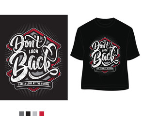 Don’t Look Back Typography T-Shirt Vector Design Motivational Quote Graphic for Streetwear & Apparel | Print Ready File