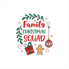 Family Christmas Squad Typography Design – Festive Holiday Greeting with Gift, Ornament, and Gingerbread Illustration
