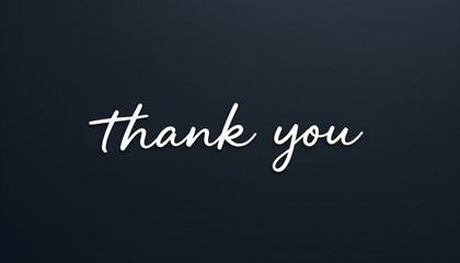 Elegant cursive script of "thank you" displayed against a dark background.