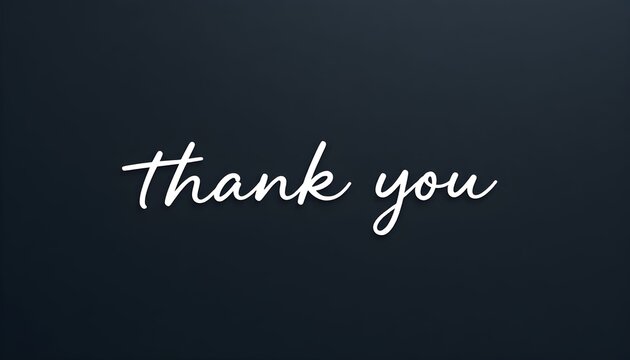 Elegant cursive script of "thank you" displayed against a dark background.