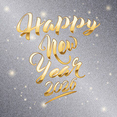 Happy New Year 2026 gold lettering text on grey background for greeting card. Holiday luxury golden design for banner, invitation, flyer.