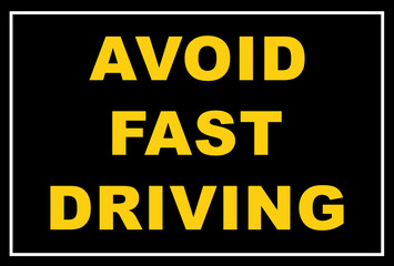 Warning sign advising drivers to avoid fast driving