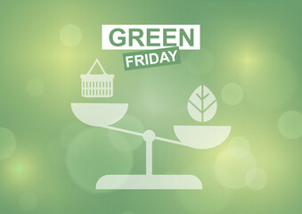 Green Friday Eco Balance. Scale balancing a shopping basket and a leaf under "Green Friday," promoting eco-conscious, sustainable shopping alternatives to Black Friday. Vector illustration