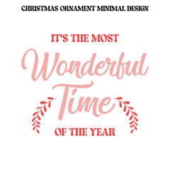 It's The Most Wonderful Time Of The Year, It's the most wonderful time of the year SVG, Christmas SVG cut file, Christmas Time, 