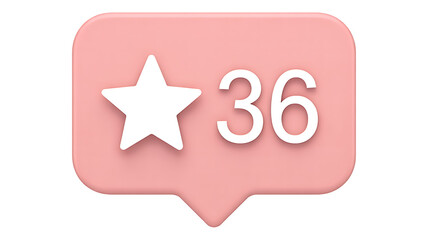 Three-dimensional pink notification bubble icon with a white star and the number thirty-six, symbolizing positive feedback, rating, social media engagement, and online reviews.